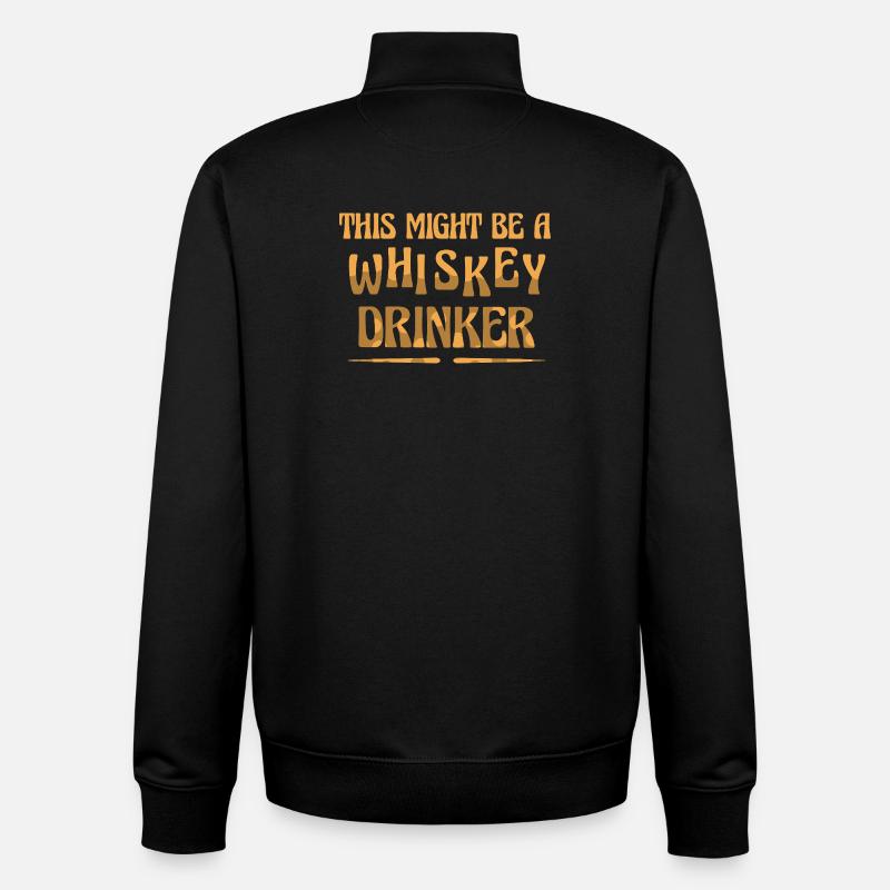 Whiskey Saying Whiskey Drinker Whiskey Lovers - Unisex Organic Zip Sweatshirt by Stanley/Stella - black