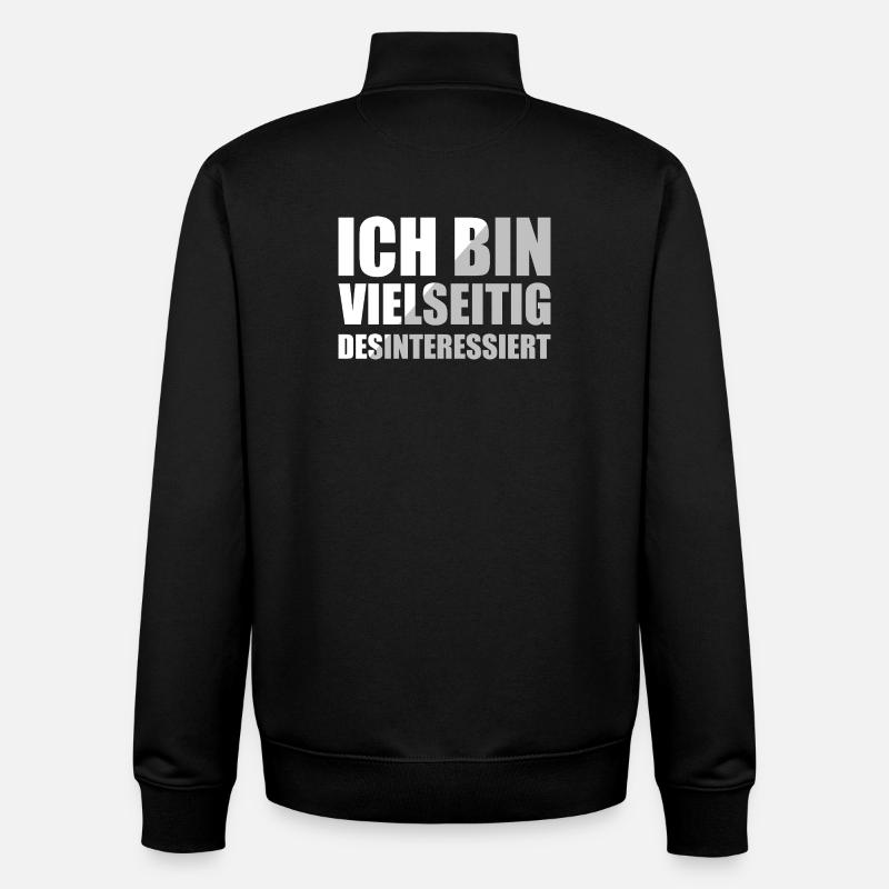 Ich Bin Vielseitig Desinteressiert - Unisex Organic Zip Sweatshirt von Stanley/Stella - Schwarz