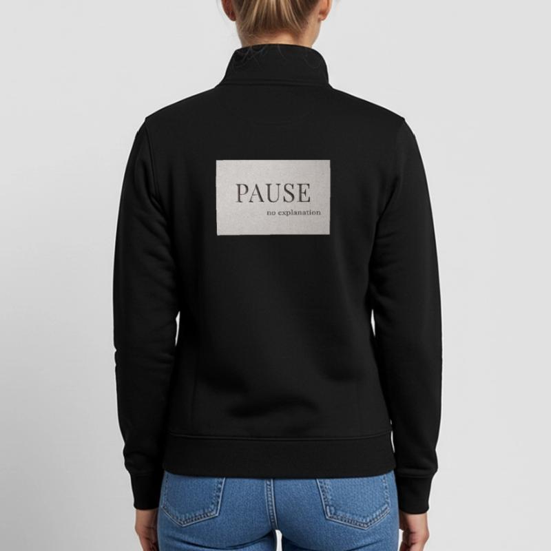 PAUSE – pas d’explication Sweat zippé unisexe en coton bio Stanley/Stella