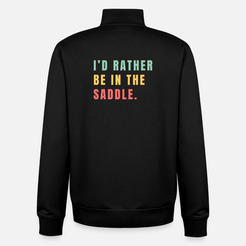 I'd rather be in the saddle - Unisex Organic Zip Sweatshirt by Stanley/Stella - black