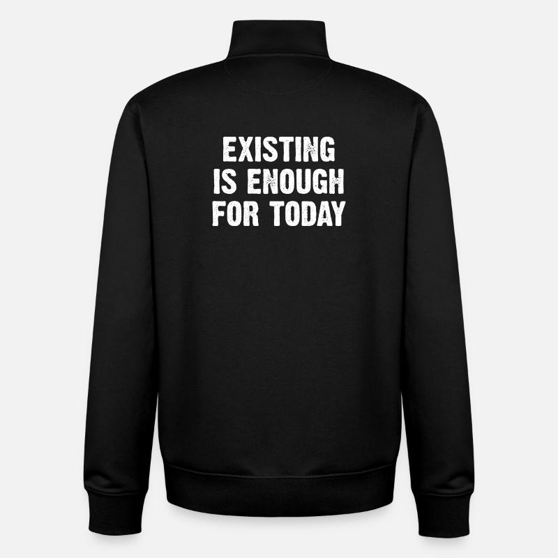 Existing Is Enough For Today - Unisex Organic Zip Sweatshirt von Stanley/Stella - Schwarz