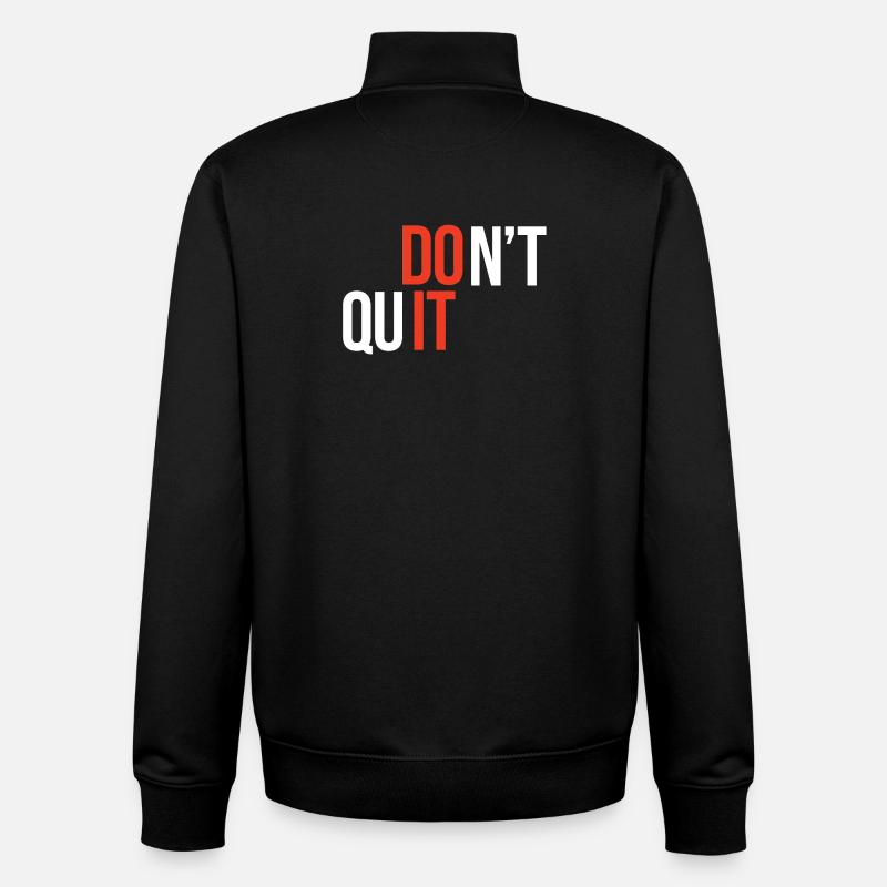 N’arrêtez pas, faites-le - Citation inspirante - Sweat zippé unisexe en coton bio Stanley/Stella - noir