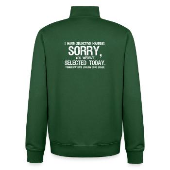 I Have Selective Hearing You Weren't Selected  - Unisex Organic Zip Sweatshirt von Stanley/Stella - Flaschengrün - Hinten - AI Model Male 185 dark (185cm)