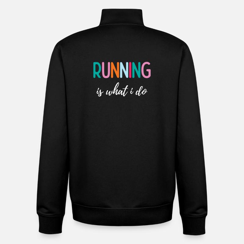 Running is What I Do - Unisex Organic Zip Sweatshirt by Stanley/Stella - black
