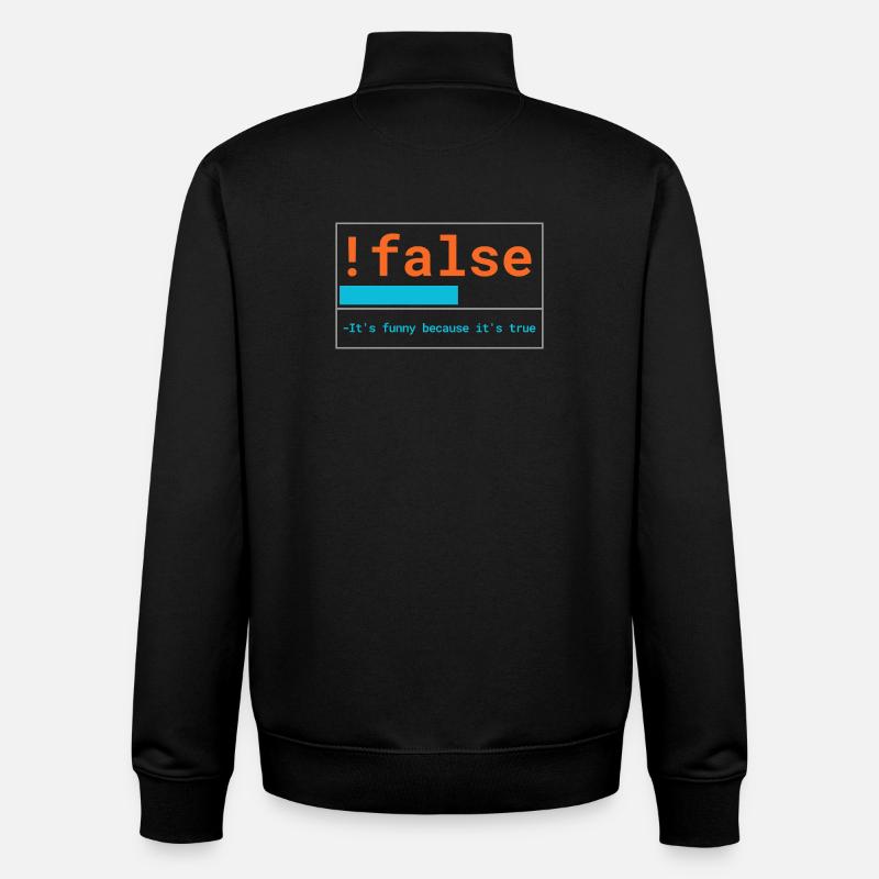 Programmierer Logik: It's funny because it's true - Unisex Organic Zip Sweatshirt von Stanley/Stella - Schwarz