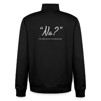 North German marriage proposal Well? - Unisex Organic Zip Sweatshirt by Stanley/Stella - black - Back - AI Model Male 185 light (185cm)