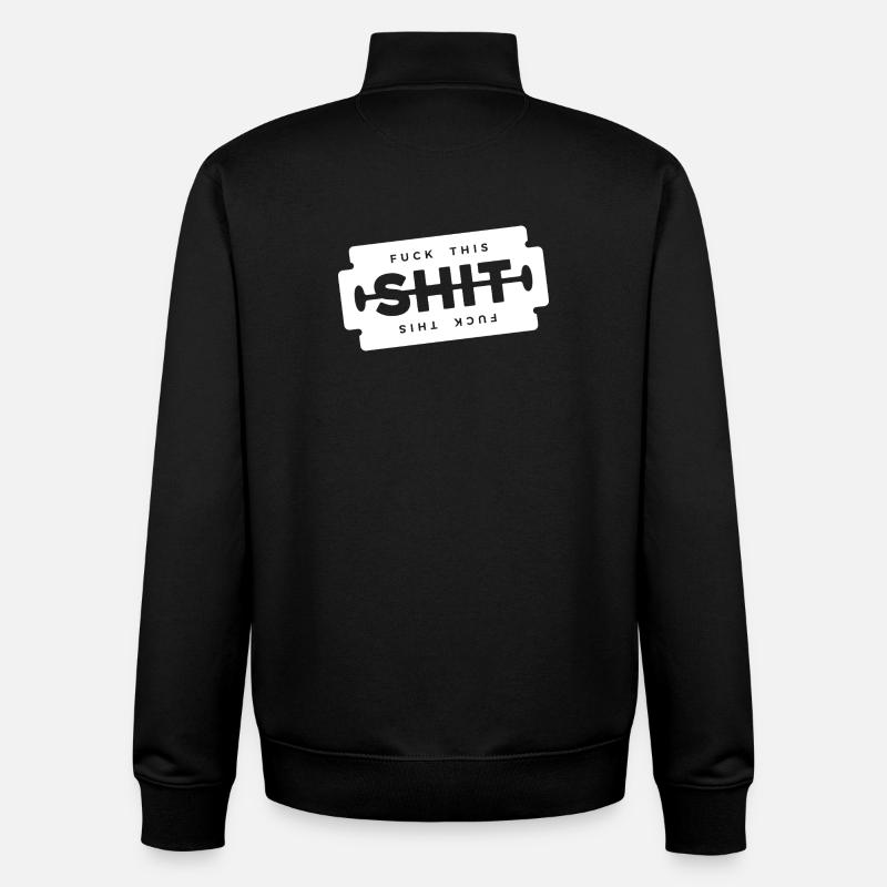 Fuck This Shit Shaving Blade - Unisex Organic Zip Sweatshirt by Stanley/Stella - black