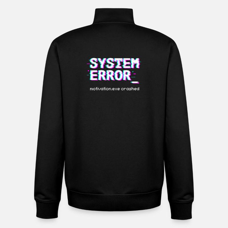 Systemfehler Motivation.exe abgestürzt - Unisex Organic Zip Sweatshirt von Stanley/Stella - Schwarz