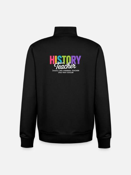 Geschichtslehrer-Zitat mit buntem Text - Unisex Organic Zip Sweatshirt von Stanley/Stella - Schwarz