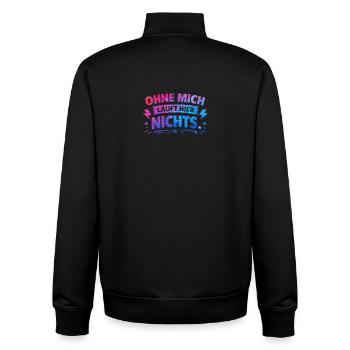 Ohne mich läuft hier nichts.  - Unisex Organic Zip Sweatshirt von Stanley/Stella - Schwarz - Hinten - AI Model Male 185 light (185cm)