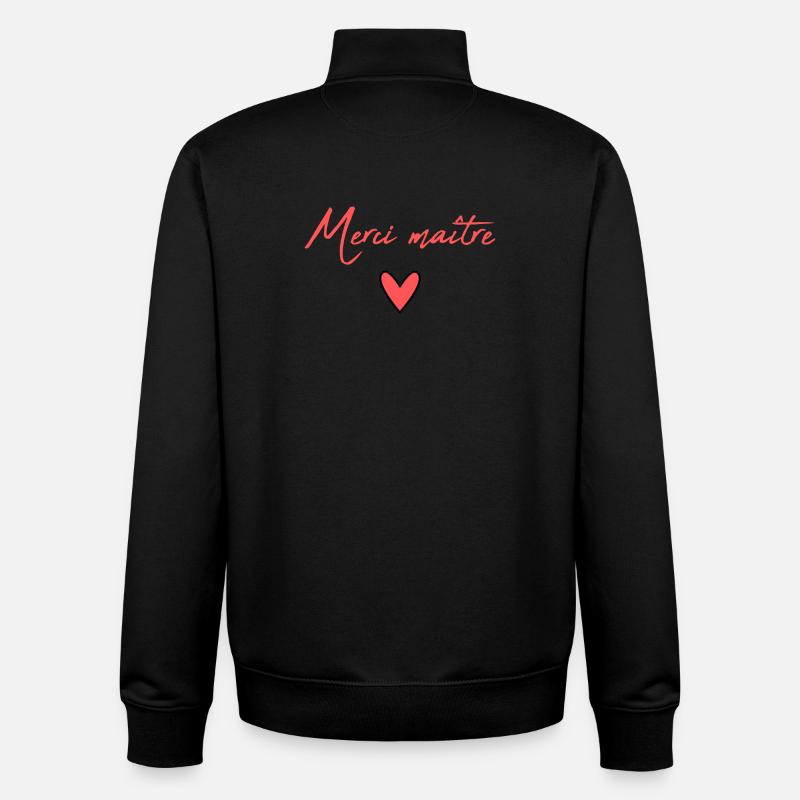 MAÎTRE. MAITRE. MERCI. MERCI MAÎTRE. MAITRE - Sweat zippé unisexe en coton bio Stanley/Stella - noir