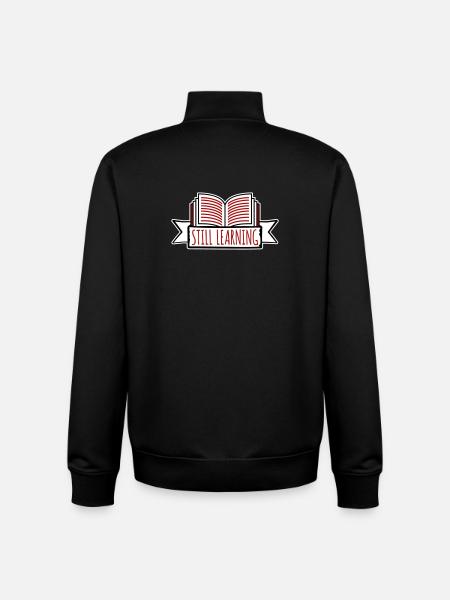 Still Learning Growth Student Motivation Saying - Unisex Organic Zip Sweatshirt by Stanley/Stella - black