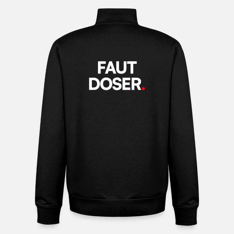 Faut doser - Sweat zippé unisexe en coton bio Stanley/Stella - noir