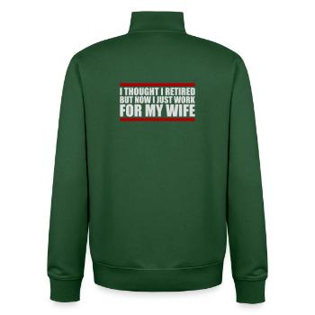 I Thought I Retired But Now Work For Wife Spruch - Unisex Organic Zip Sweatshirt by Stanley/Stella - bottle green - Back - AI Model Male 185 dark (185cm)