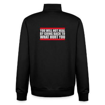 You Will Not Heal Healing Pain Let Go New - Unisex Organic Zip Sweatshirt by Stanley/Stella - black - Back - AI Model Male 185 light (185cm)