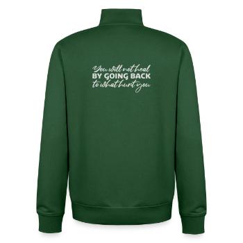 You Will Not Heal Healing Pain Let Go New - Unisex Organic Zip Sweatshirt by Stanley/Stella - bottle green - Back - AI Model Male 185 dark (185cm)