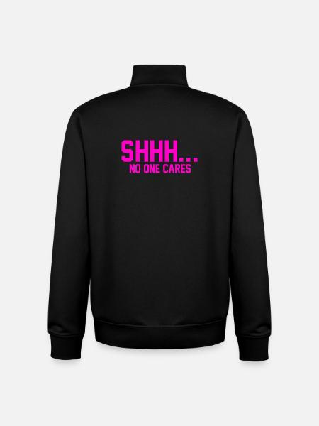 SHHH... No one cares - Unisex Organic Zip Sweatshirt by Stanley/Stella - black