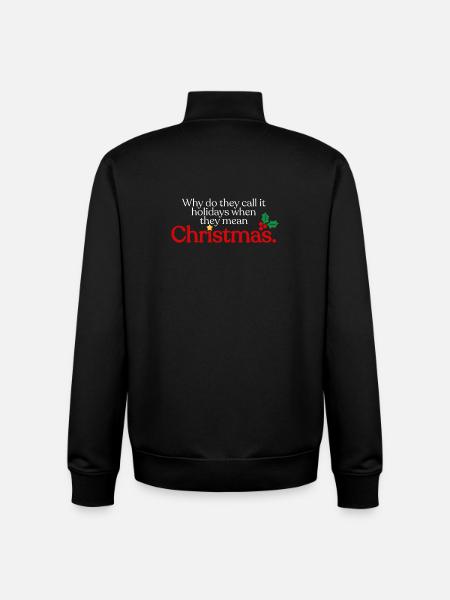 They mean Christmas - Unisex Organic Zip Sweatshirt by Stanley/Stella - black