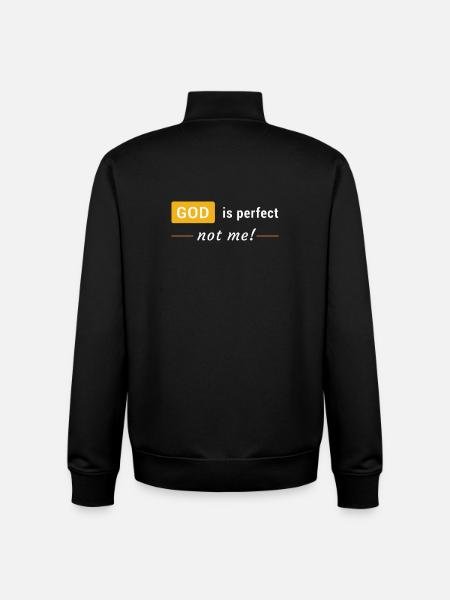 God is perfect, not me! - Unisex Organic Zip Sweatshirt by Stanley/Stella - black
