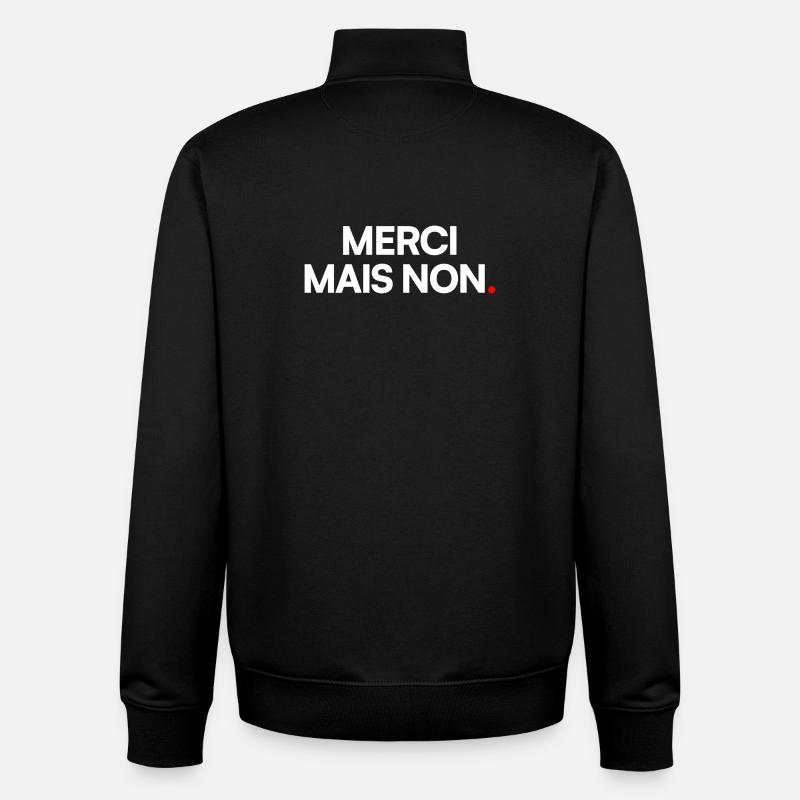 Merci mais non - Sweat zippé unisexe en coton bio Stanley/Stella - noir