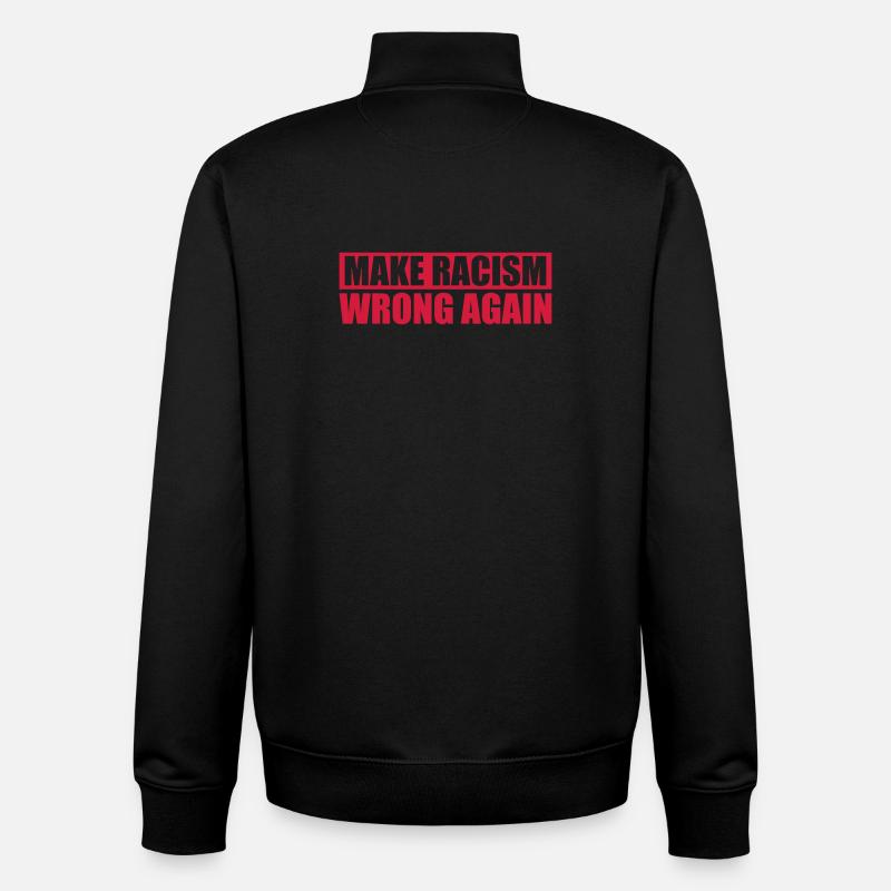 make racism wrong again - Unisex Organic Zip Sweatshirt by Stanley/Stella - black