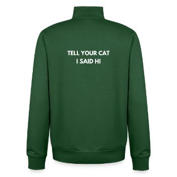 Dis à ton chat que je lui ai dit bonjour, citation drôle - Sweat zippé unisexe en coton bio Stanley/Stella - vert bouteille - Dos - AI Model Male 185 dark (185cm)
