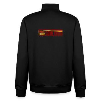I Didn't Come This Far To Only Come This Far Motto - Unisex Organic Zip Sweatshirt by Stanley/Stella - black - Back - AI Model Male 185 light (185cm)