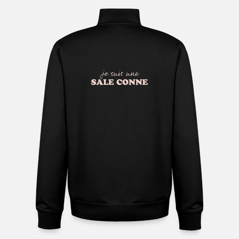 Je suis une Sale Conne - Sweat zippé unisexe en coton bio Stanley/Stella - noir