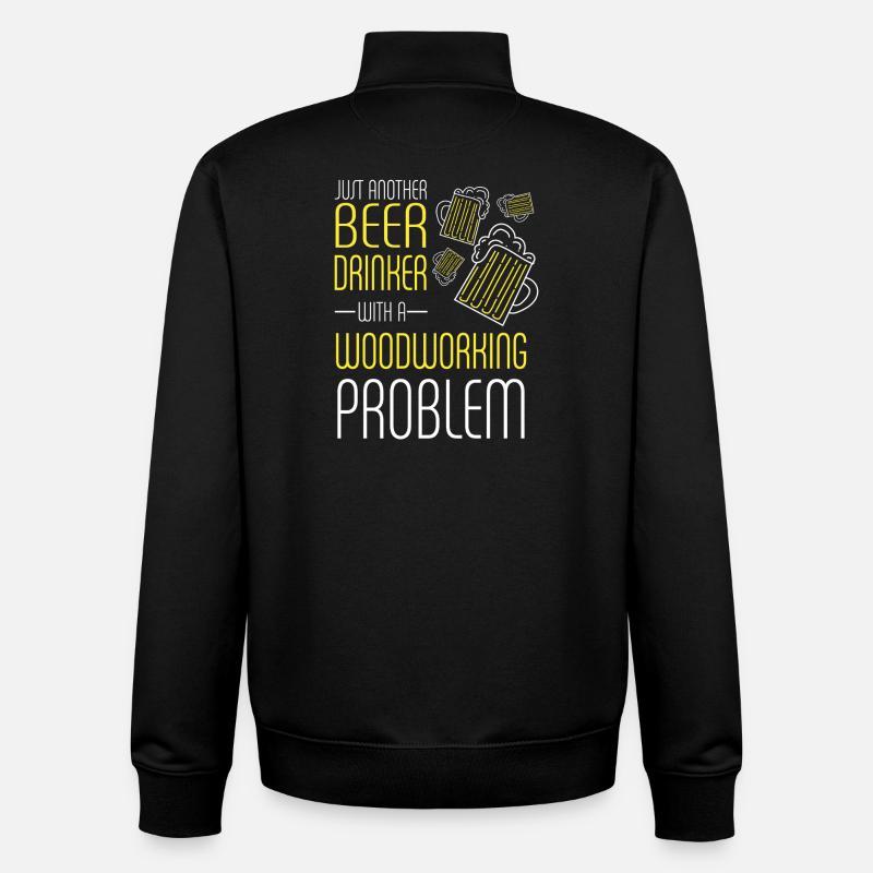 Beer Drinker With Woodworking Problem - Unisex Organic Zip Sweatshirt by Stanley/Stella - black