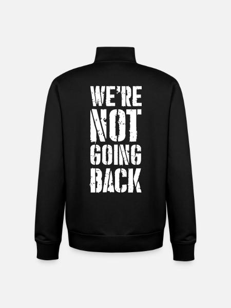 we're not going back - Unisex Organic Zip Sweatshirt by Stanley/Stella - black