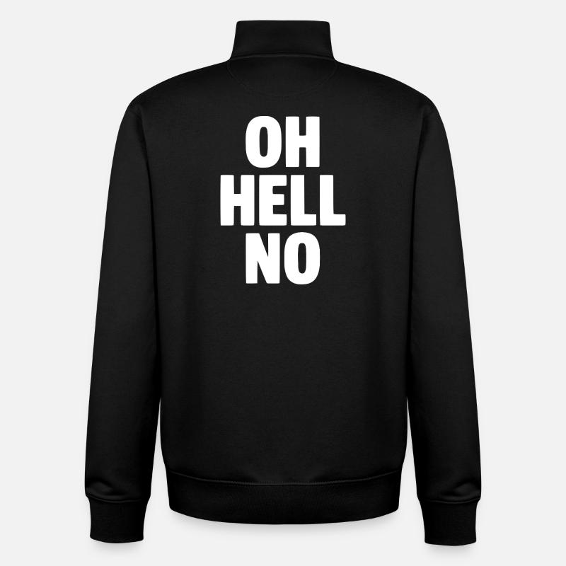 Oh Hell No - Unisex Organic Zip Sweatshirt by Stanley/Stella - black