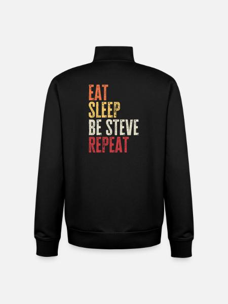 Eat Sleep Be Steve Repeat Retro Name - Unisex Organic Zip Sweatshirt by Stanley/Stella - black