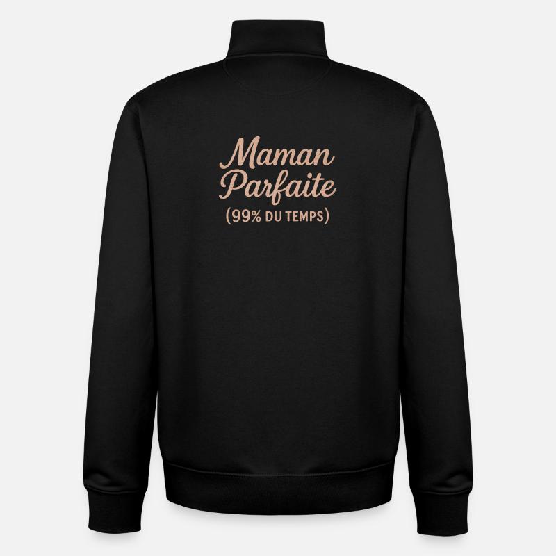 Maman Parfaite 99% du Temps - Sweat zippé unisexe en coton bio Stanley/Stella - noir