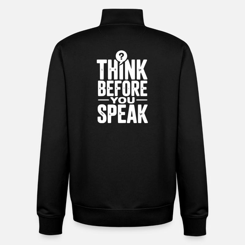 Think Before You Speak - Unisex Organic Zip Sweatshirt by Stanley/Stella - black