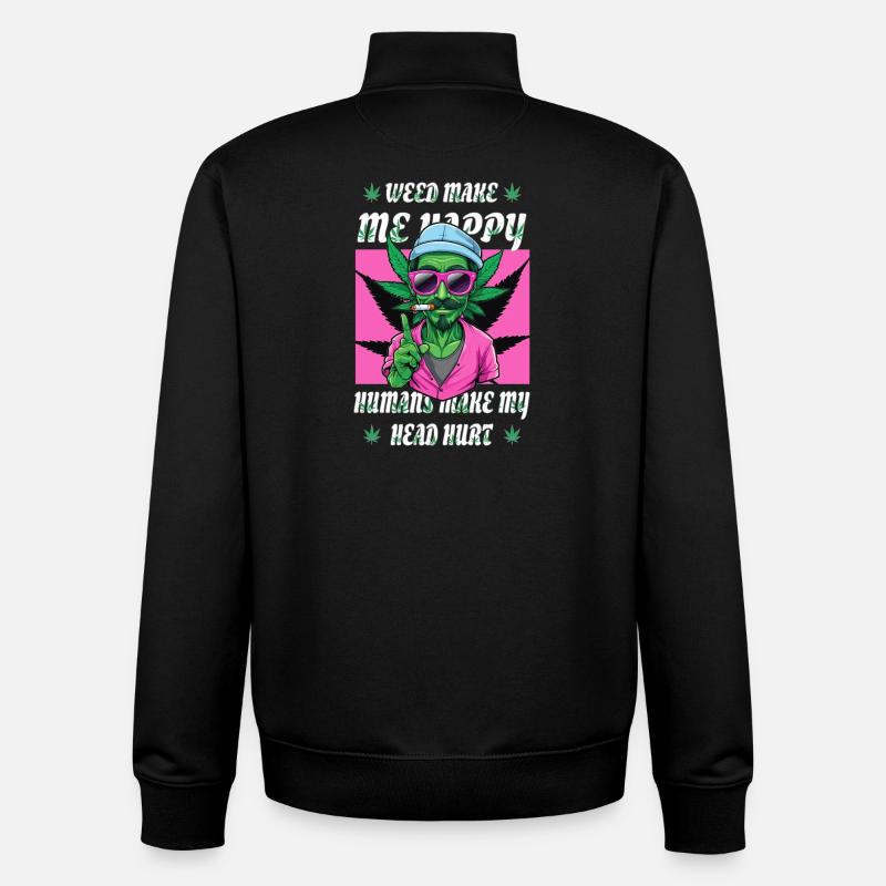 Weed Makes Me Happy... - Unisex Organic Zip Sweatshirt by Stanley/Stella - black
