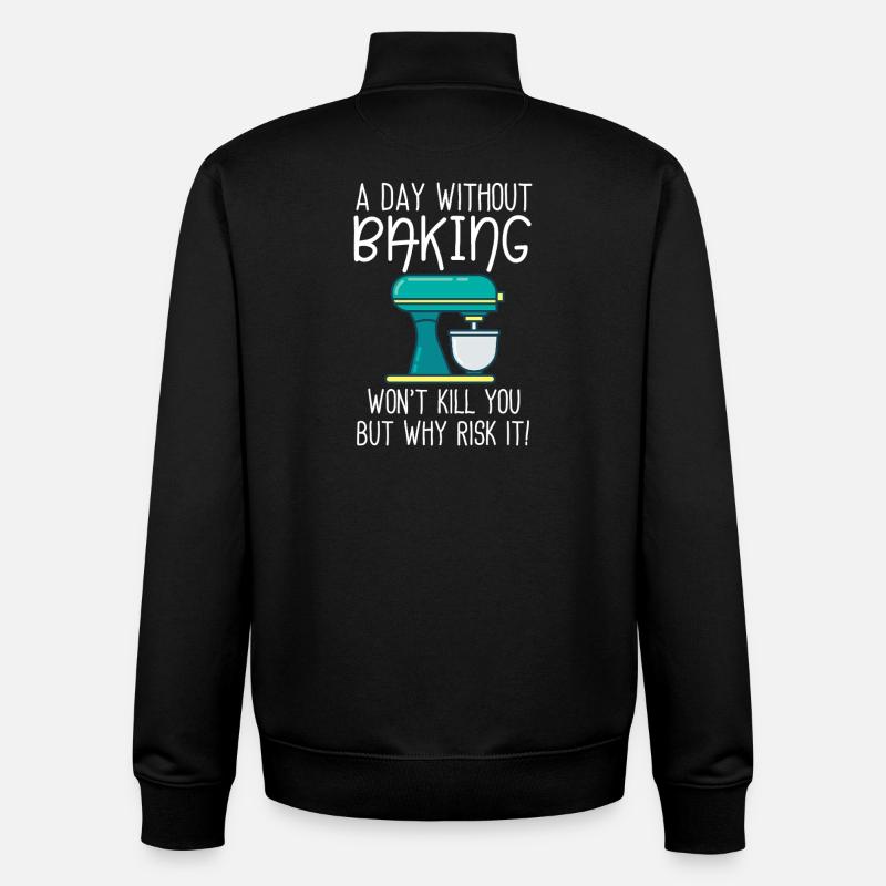 A Day Without Baking  - Unisex Organic Zip Sweatshirt by Stanley/Stella - black