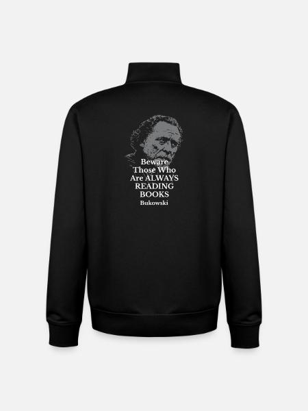 Charles Bukowski quote on reading books - Unisex Organic Zip Sweatshirt by Stanley/Stella - black