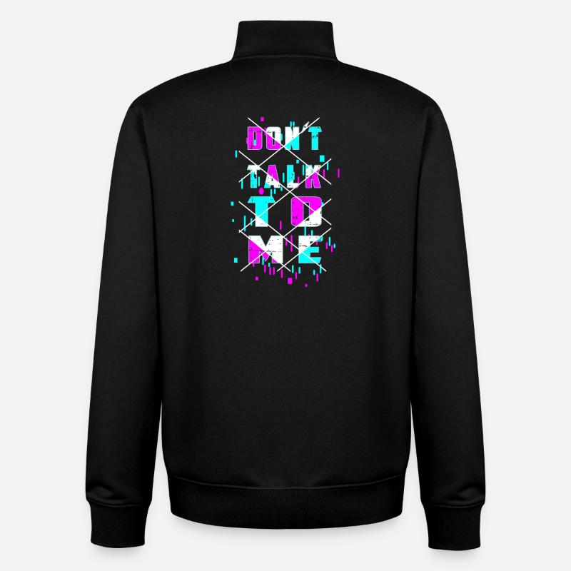 Don't talk to me! - Unisex Organic Zip Sweatshirt by Stanley/Stella - black