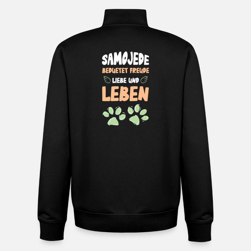 Samoyed means joy, love, life - Unisex Organic Zip Sweatshirt by Stanley/Stella - black