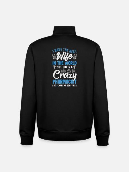 Have the best wife pharmacist - Unisex Organic Zip Sweatshirt by Stanley/Stella - black