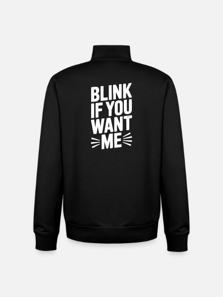 Blink If You Want Me - Unisex Organic Zip Sweatshirt by Stanley/Stella - black