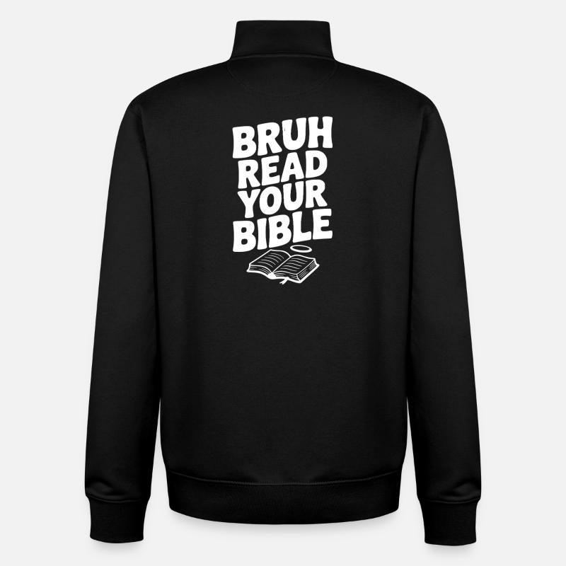 Bruh Read Your Bible - Unisex Organic Zip Sweatshirt by Stanley/Stella - black
