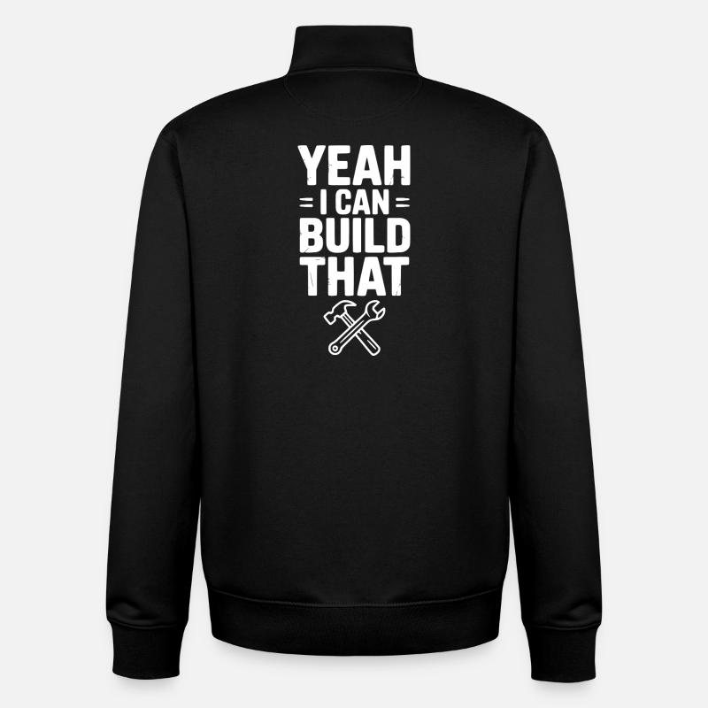 Ouais, je peux construire ça - Sweat zippé unisexe en coton bio Stanley/Stella - noir
