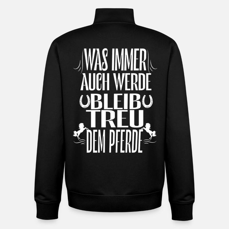 Bleibe Treu Dem Pferd Spruch - Unisex Organic Zip Sweatshirt von Stanley/Stella - Schwarz