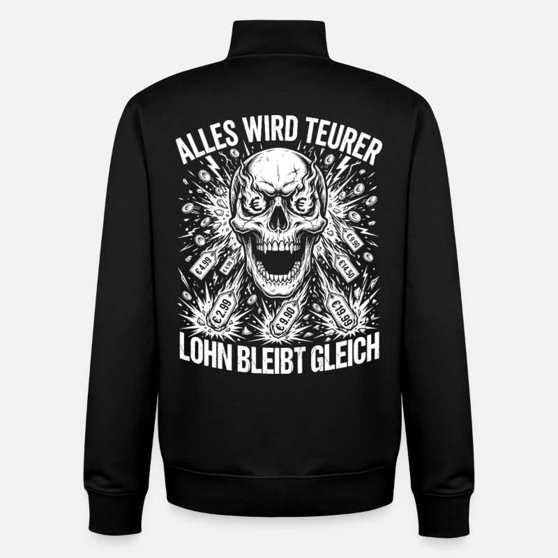Alles Wird Teurer Lohn Bleibt Gleich - Unisex Organic Zip Sweatshirt von Stanley/Stella - Schwarz