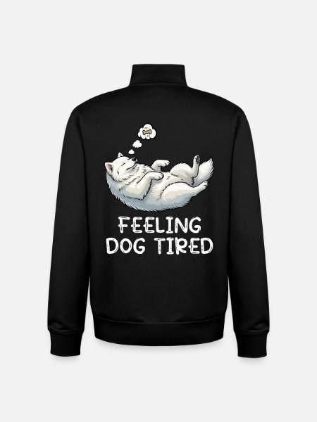 Feeling Dog Tired Samoyed Samoyed Lovers - Unisex Organic Zip Sweatshirt by Stanley/Stella - black