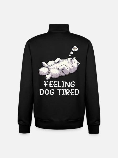 Feeling Dog Tired Samoyed Samoyed Lovers - Unisex Organic Zip Sweatshirt by Stanley/Stella - black