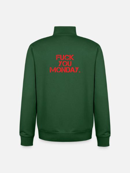 Fuck You Monday - Unisex Organic Zip Sweatshirt by Stanley/Stella - bottle green