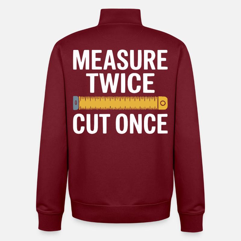 Measure Twice Cut Once Precision - Unisex Organic Zip Sweatshirt by Stanley/Stella - burgundy