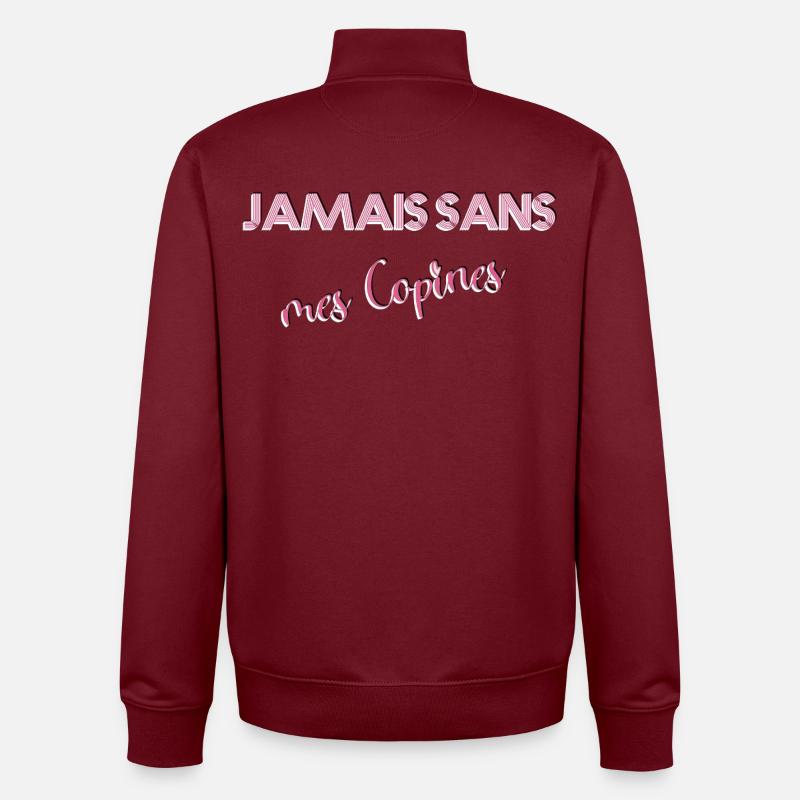 JAMAIS SANS mes Copines - Sweat zippé unisexe en coton bio Stanley/Stella - bordeaux
